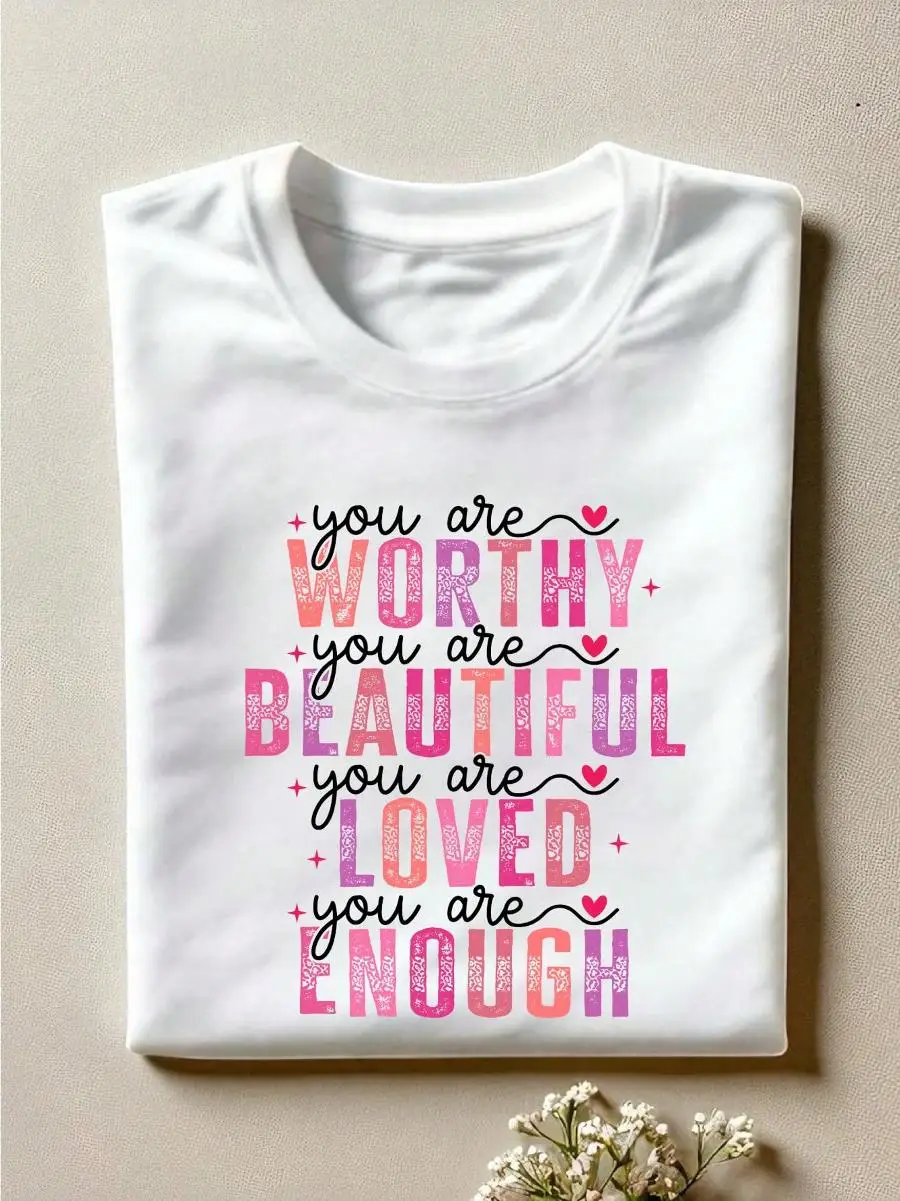 You Are Worthy You Are Beautiful You Are Loved You Are Enough Shirt, Positive Affirmation T-Shirt, Mental Health Awareness Shirt, Motivational Se