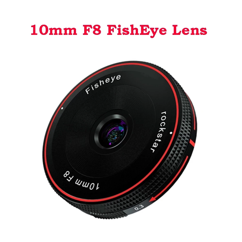 NEW Rock Star RockStar 10mm F8 FishEye Lens Fixed Focus Ultra Wide Angle Micro for  E Fuji X M4/3 Canon Eos M Nikon Z Mount