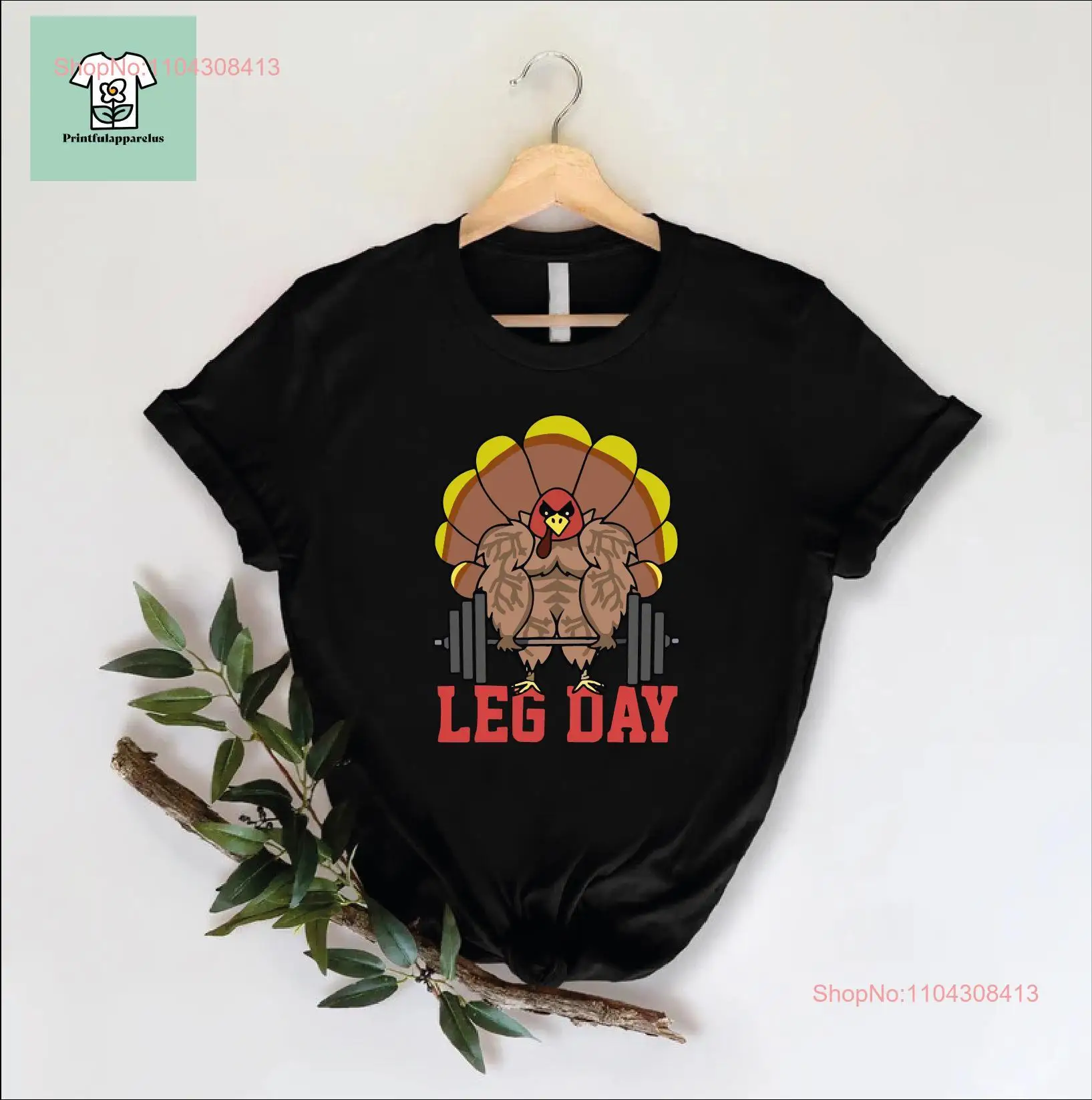 Leg Day T Shirt Thanksgiving Dad Mens Fitness Turkey Gym Family Thankful For Fall long or short sleeves