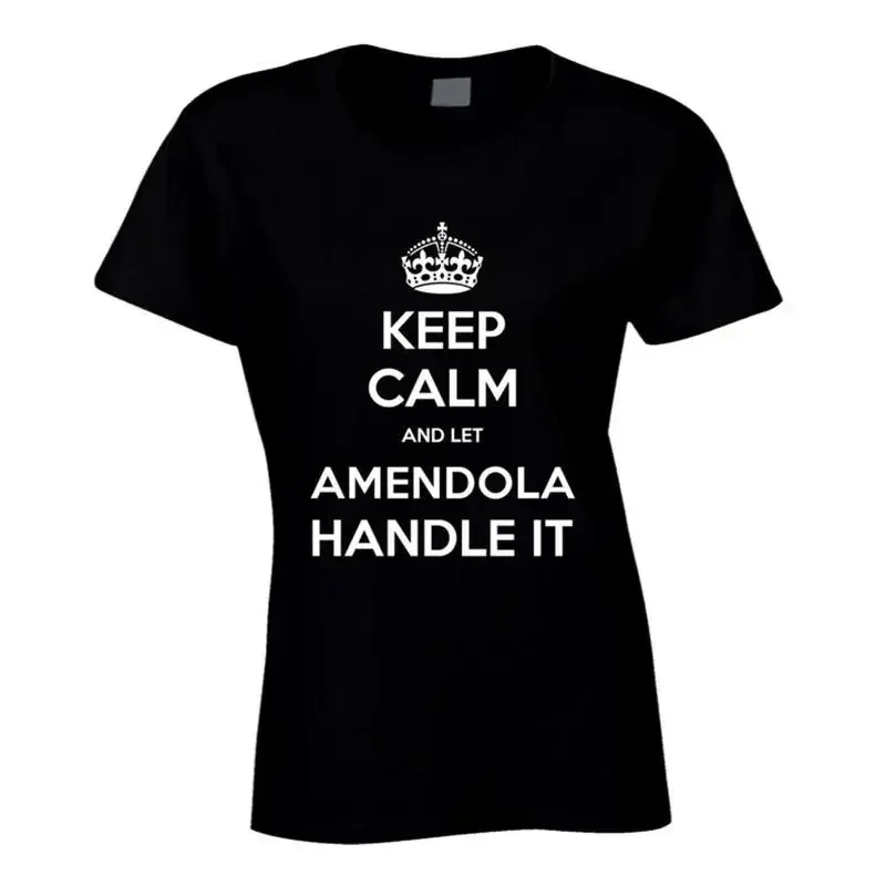 Keep Calm And Let Amendola Handle It Cool Name Parody T Shirt