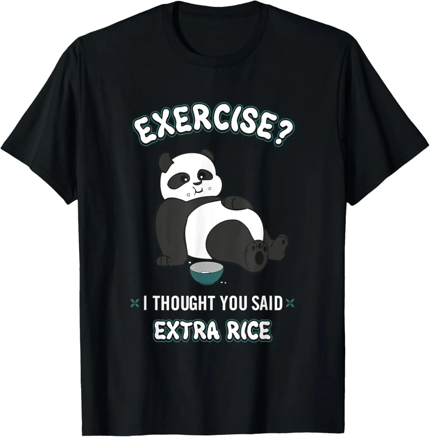 Funny Panda Bear Exercise I Thought You Said Extra Rice T-Shirt