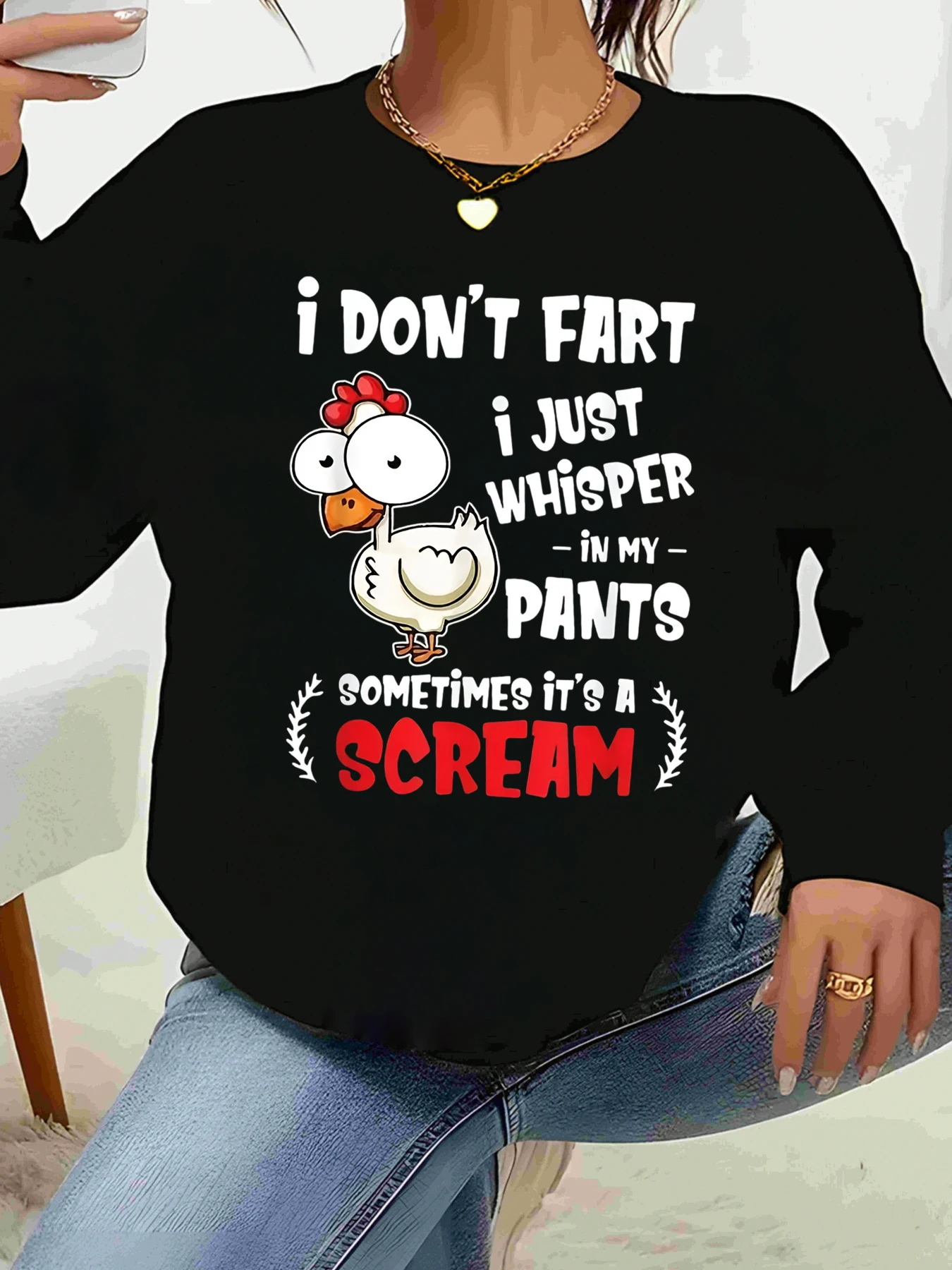 

Chicken Print I Don'T Fart Whisper in My Pants Sweatshirt Casual Wear Women's Fashion