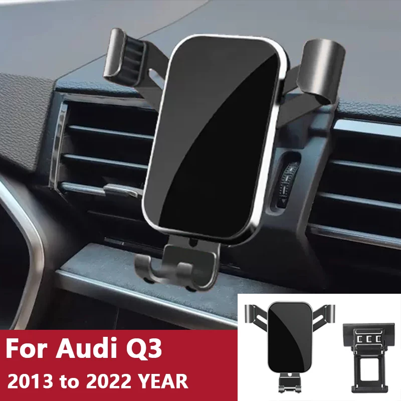 

For Car Cell Phone Holder Air Vent Mount GPS Gravity Navigation Accessories for Audi Q3 2013 to 2022 YEAR