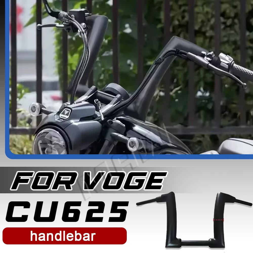 

Modification for VOGE CU625 handlebars: CU625 thickened 2-inch flat-angle handlebars with height increase.
