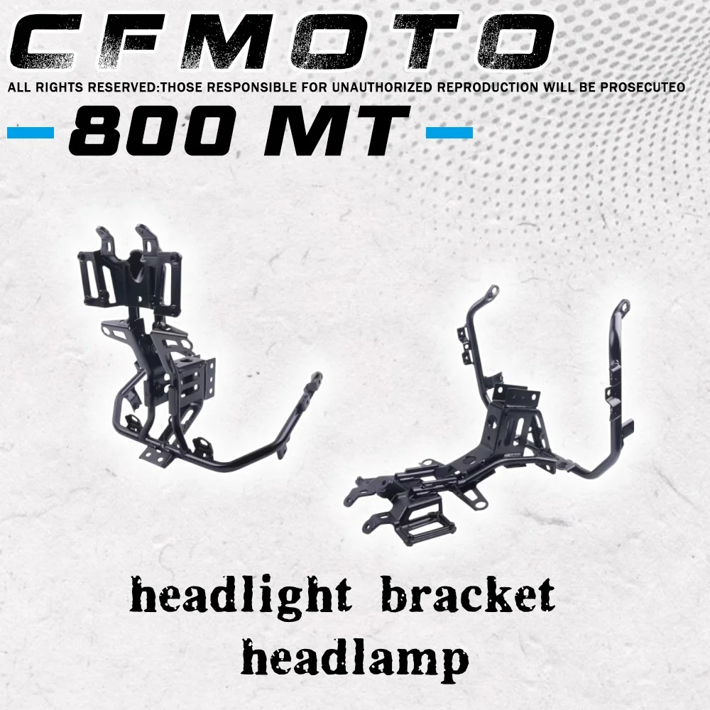 

Motorcycle original headlight bracket headlight welding bracket assembly head frame for CFMOTO 800MT MT800 2023 2024