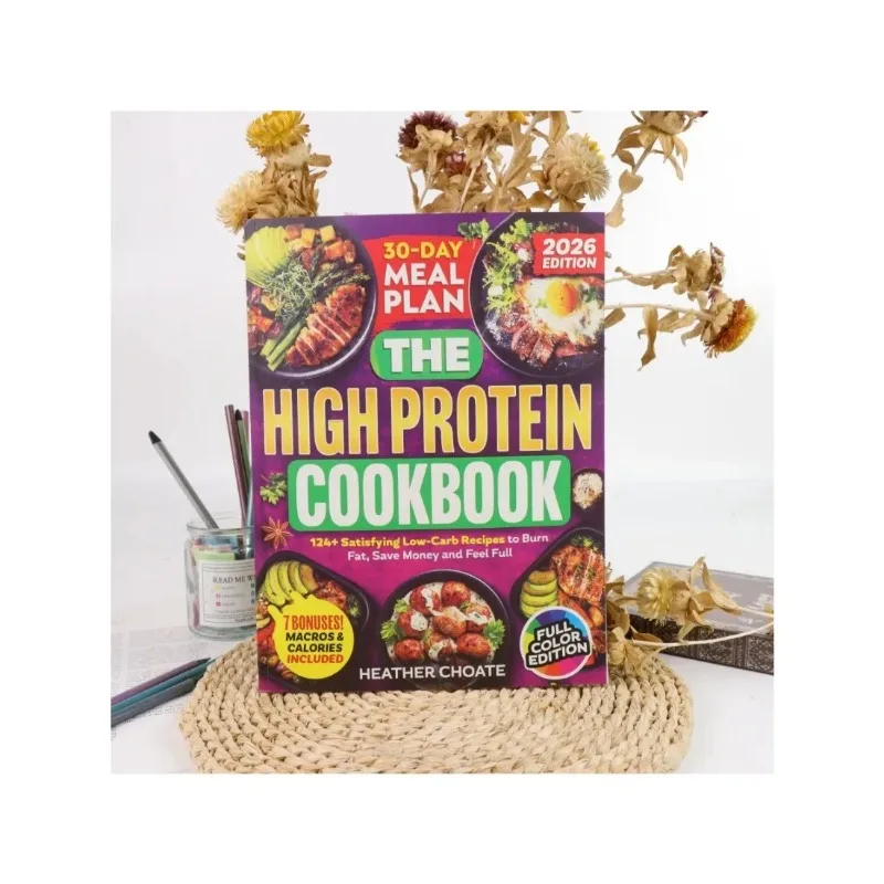 High Protein Cookbook-Flavorful Recipes to Power Your Body, Support Muscle Tone, Keep Mealtime Both Nutritious and Enjoyable Eve