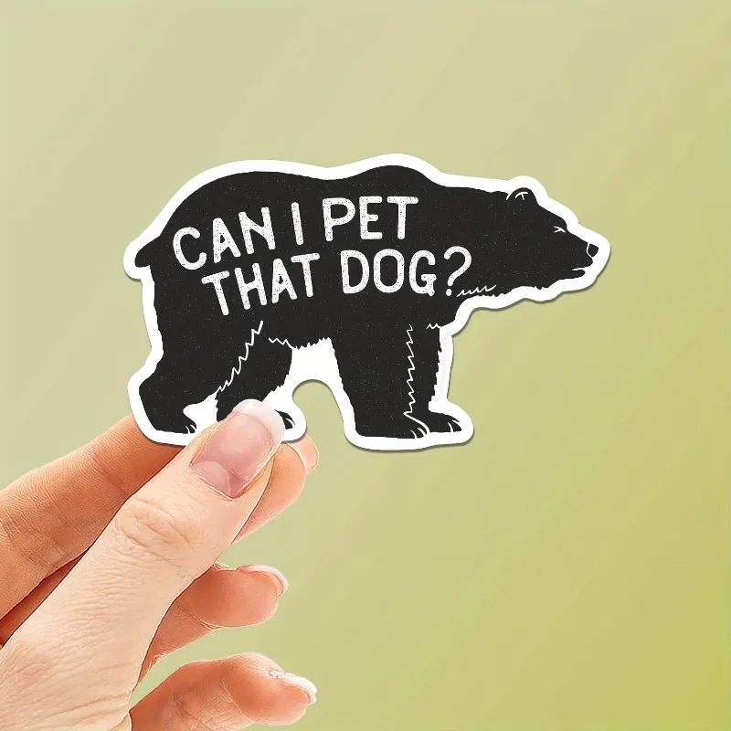 Can I Pet That Dog Black Bear Dada Humor Motorcycle Stickers Waterproof DIY Motorbike Side Panels Fuel Tank Fairing Vinyl Decals