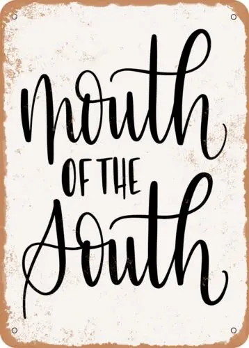 

Metal Sign - Mouth of the south - Vintage Look