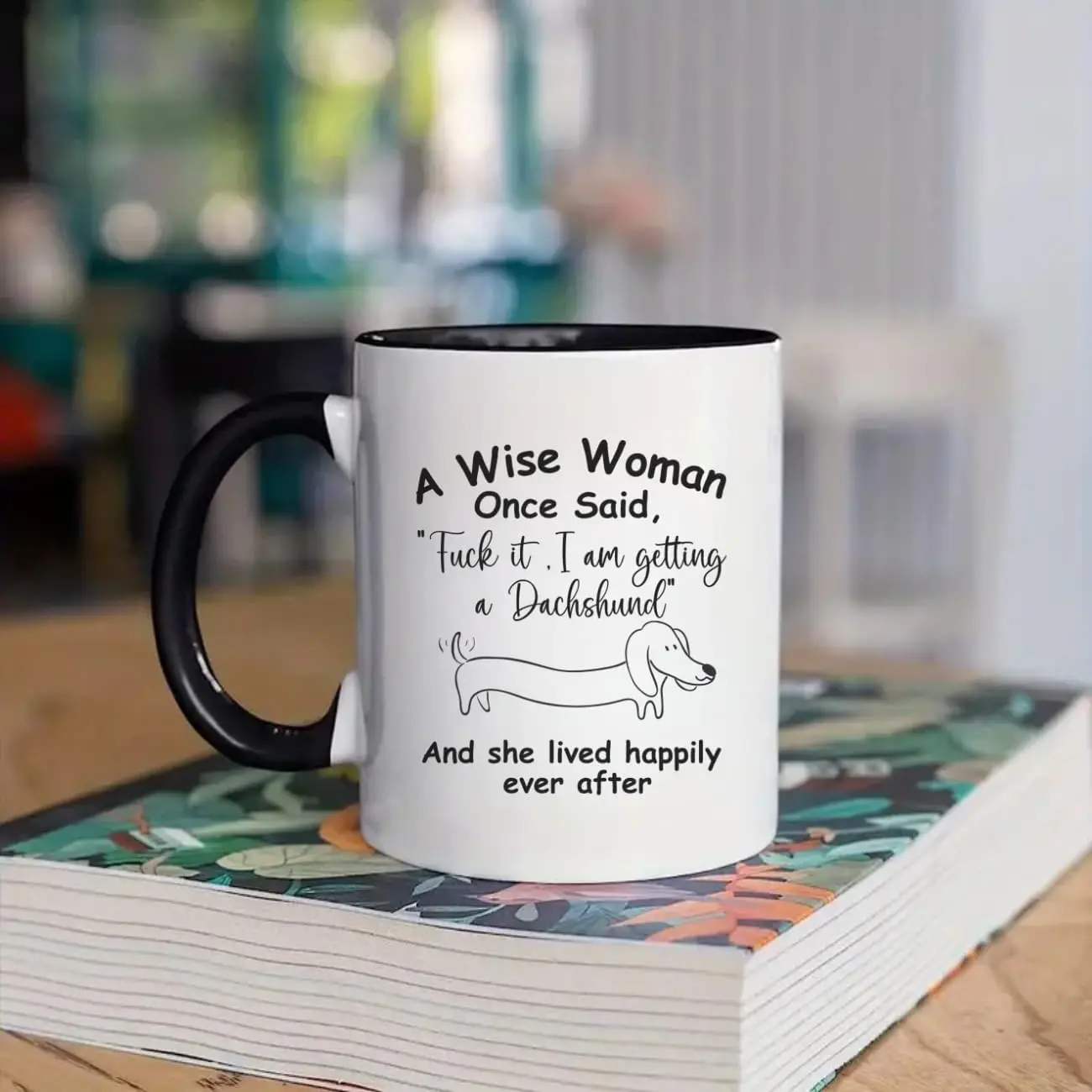 MissDaisy-A Wise Woman Once Said Funny Dachshund Mom 개 머그잔, 그녀의 냉소적 커피 머그잔, 여성 개 레이디 선물, 11oz