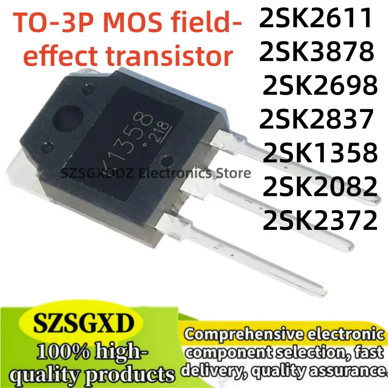 10-20Uds 100% new K2837 2SK1358 K1358 2SK2082 K2082 2SK2372 K2372 2SK2611 K2611 2SK3878 K3878 2SK2698 K2698 2SK2837 TO-3P