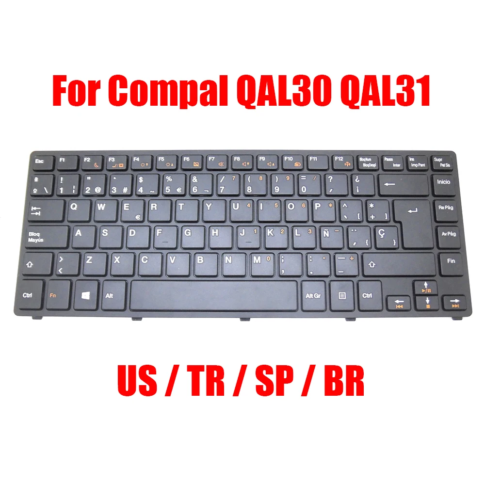 

US/TR/SP/BR Keyboard For Compal QAL30 QAL31 2B-03601C200 2B-03601C210 2B-03601C230 English/Turkish/Spanish/Brazilian New