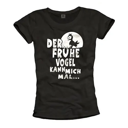 FUNNY WOMENS SHIRT WITH GERMAN SLOGAN THE EARLY BIRD SUCKS - TOP GIRL TEE BLACK