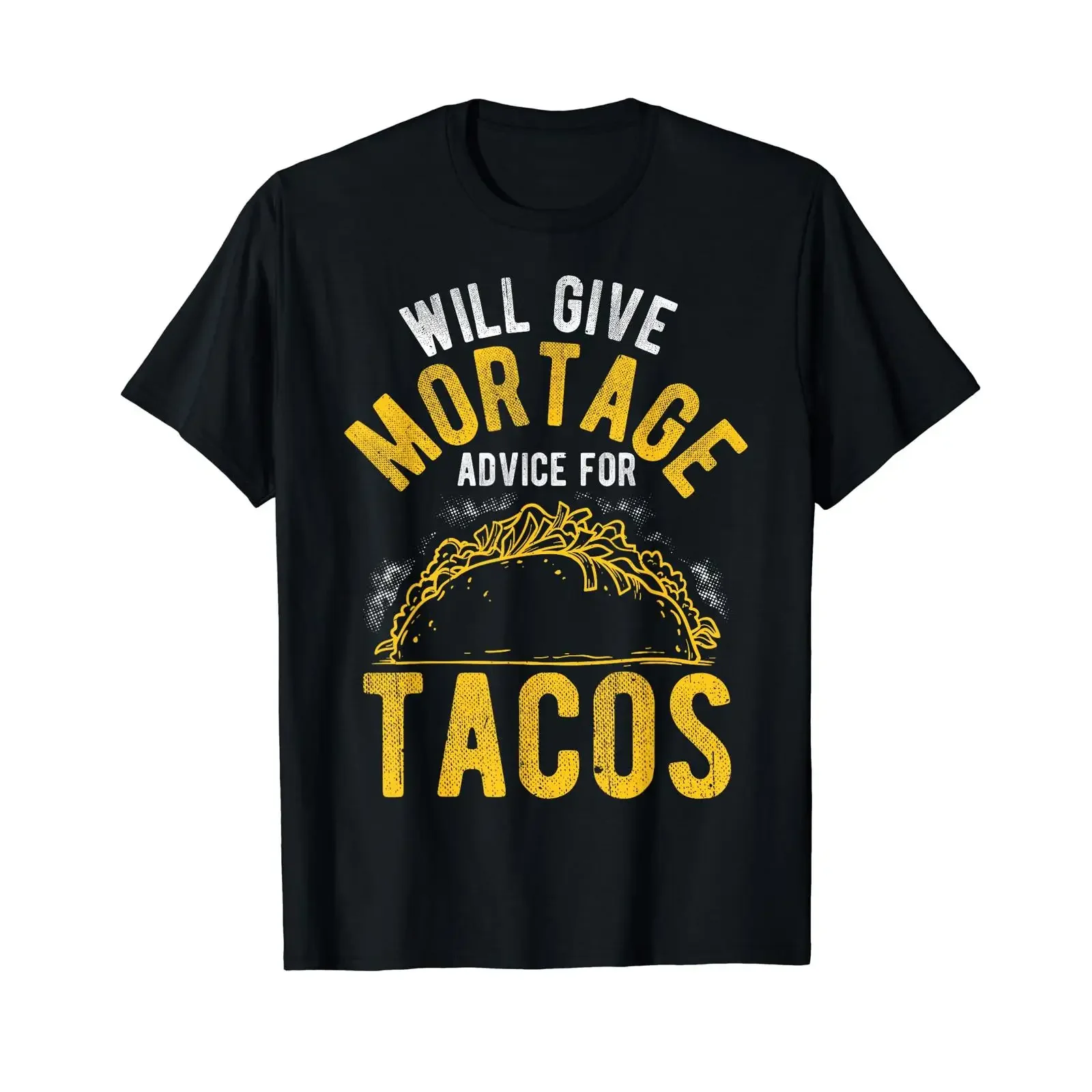 Will offer mortgage advice for tacos Affordable graphic t shirt vintage Washed Stretched homme Top For Everyday Wear fashion