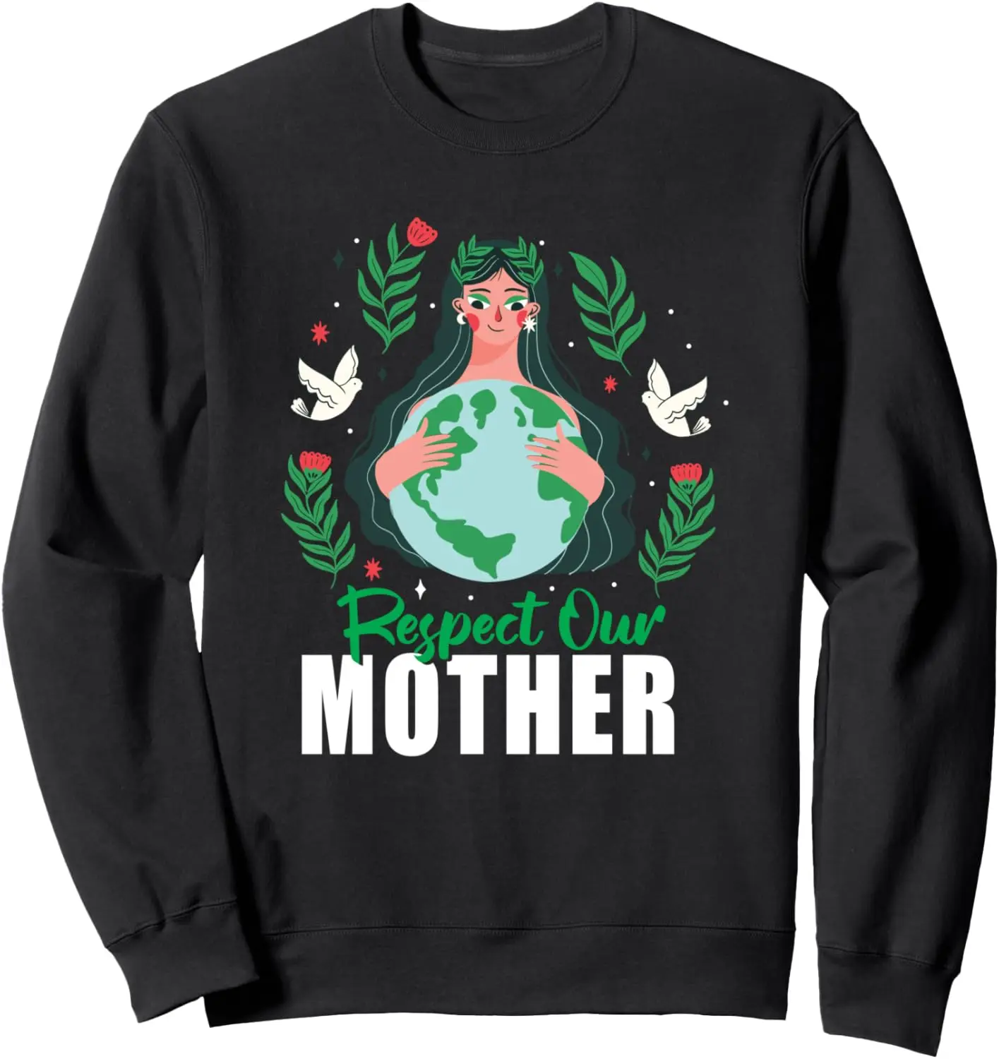 

Earth Day Respect Our Mother Climate Change Sweatshirt