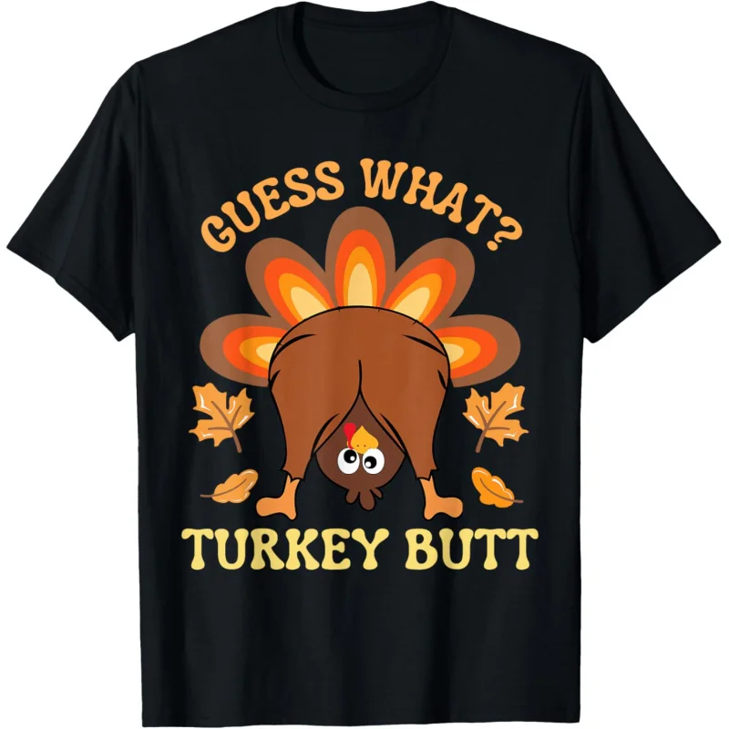 

Funny Thanksgiving Guess What Turkey Butt T-Shirt