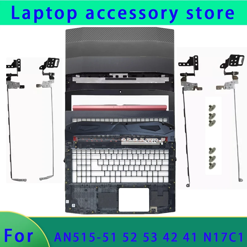 Suitable for AN515-42 41 N17C1 AN515-51 52 53 laptop LCD screen top cover/front border/hinge palm rest bottom cover ABCD Cover