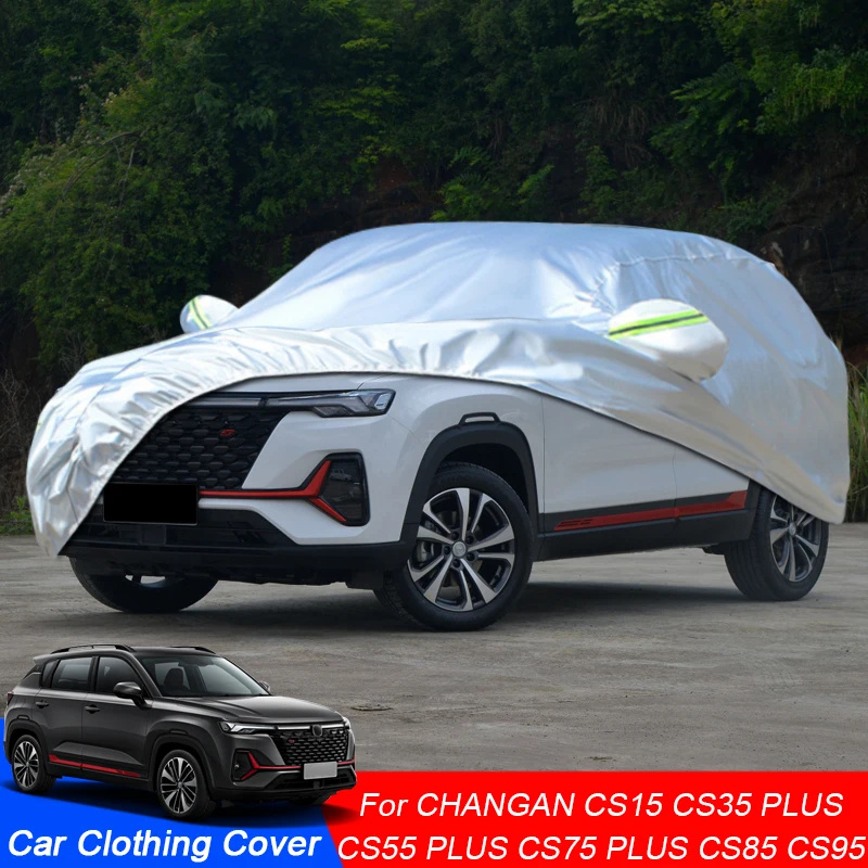 Full Car Cover Rain Frost Snow Dust Waterproof Protect Anti UV AccessoryFor CHANGAN CS15 CS35 PLUS CS75 PLUS CS55 PLUS CS85 CS95