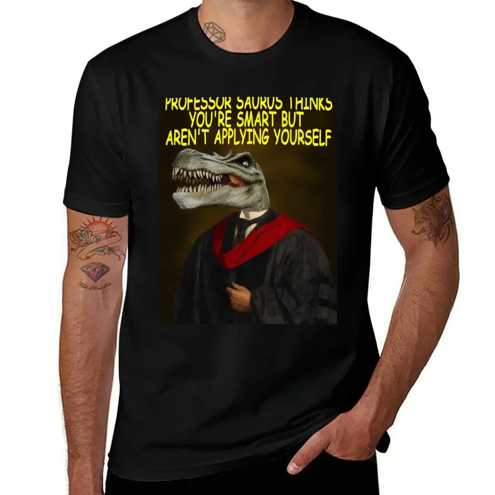 

Professor Saurus Thinks You're Smart But Arent't Applying Yourself T-Shirt shirts graphic tee topping clothes for men