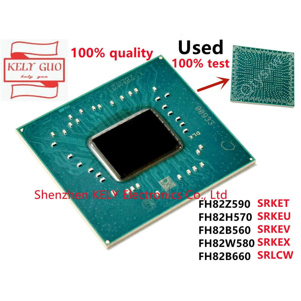 100% test good SRKET FH82Z590 SRKEU FH82H570 SRKEV FH82B560 SRKEX FH82W580 SRLCW FH82B660 BGA Chipset