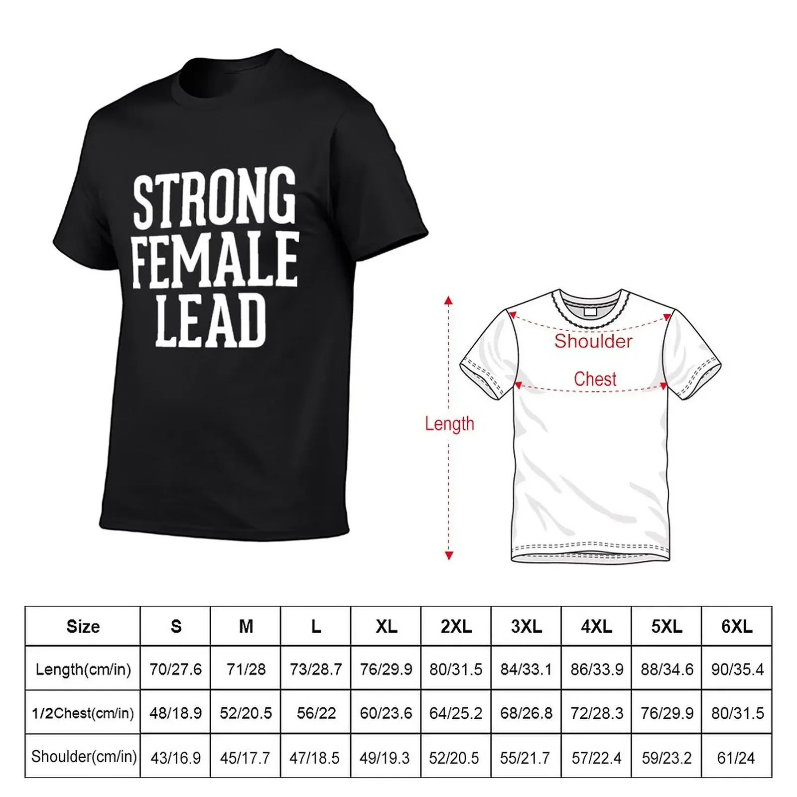 Strong Female Lead T-Shirt sublime oversized Men's cotton t-shirt