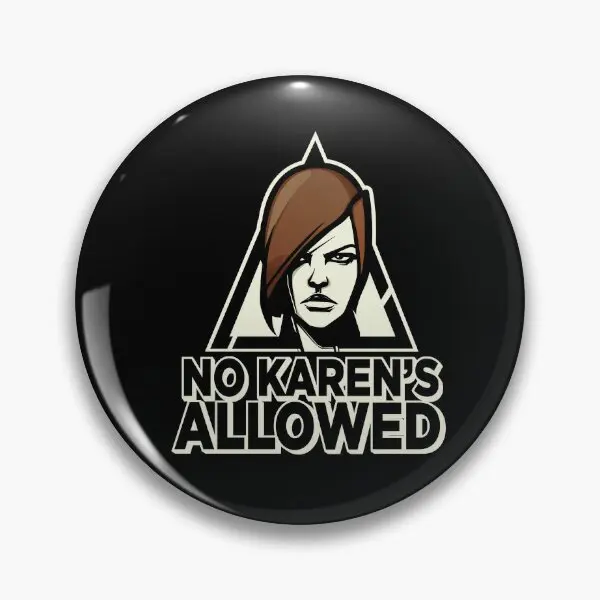 No Karen Is Allowed Traffic Sign  Soft Button Pin Hat Jewelry Funny Decor Lapel Pin Fashion Lover Cartoon Brooch Gift Cute