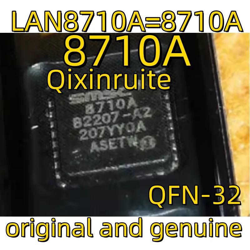 Qixinruite  Brand new original LAN8710A=8710A QFN-32 LAN8720A=8720A QFN-24 Ethernet transceiver chip