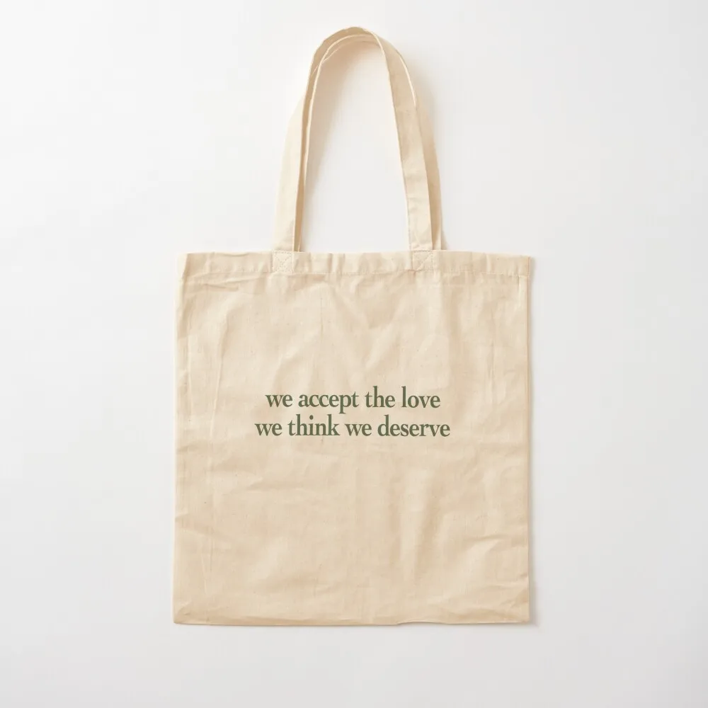 we accept the love we think we deserve Tote Bag foldable reusable bag supermarket folding bag canvas bags Big