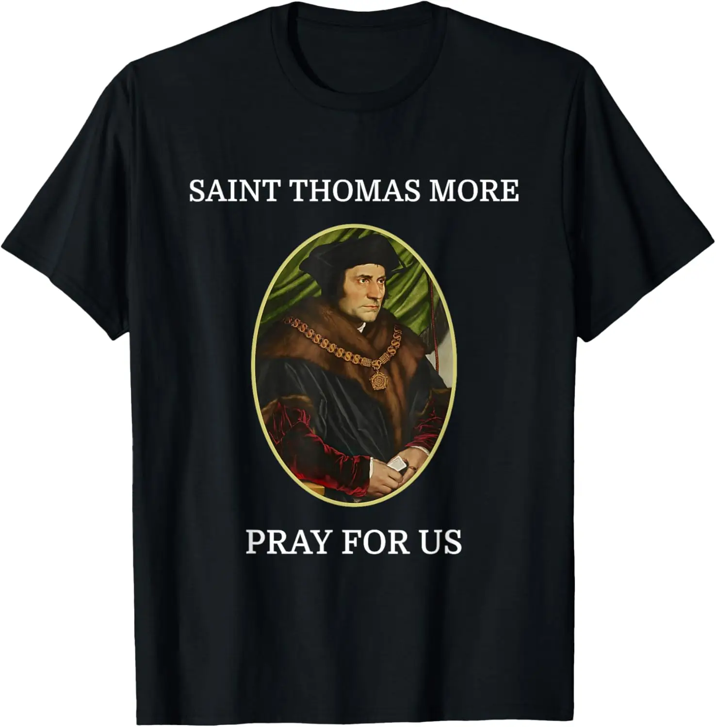 

St. Thomas More T-Shirt Catholic Saint TShirt Religion Tee