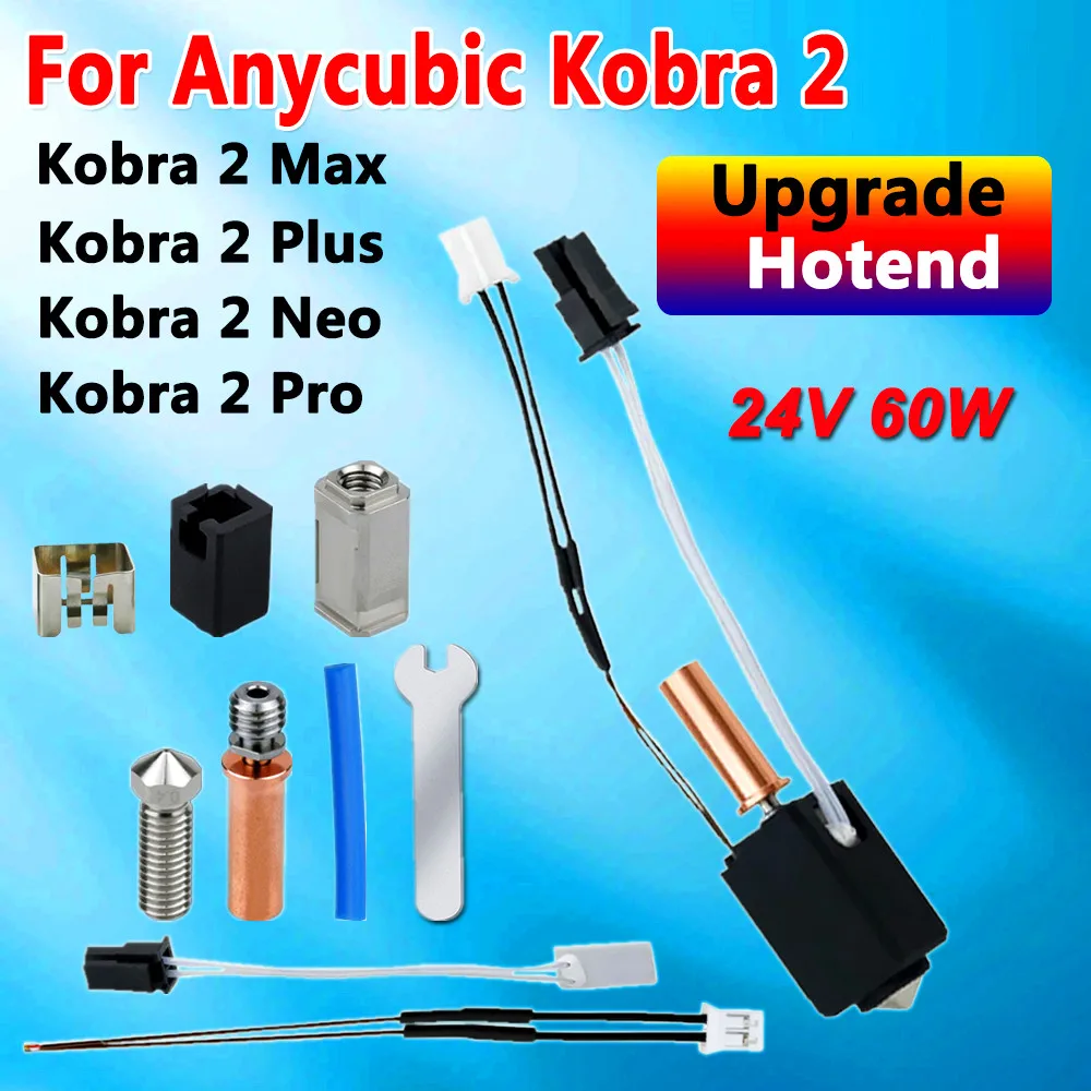 

Обновление комплекта Hotend для Anycubic Kobra 2 Pro 24 В 60 Вт Kobra2 NEO/PLUS/MAX, аксессуары для 3D-принтеров Hot End для комплекта Anycubic Kobra 2