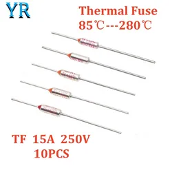 10PCS TF Thermal Fuse RY 15A 250V Temperature 85C 95C 100 110 113 115 120 121 125 130 133 142 152 155 165 185 192 216 240C 280C