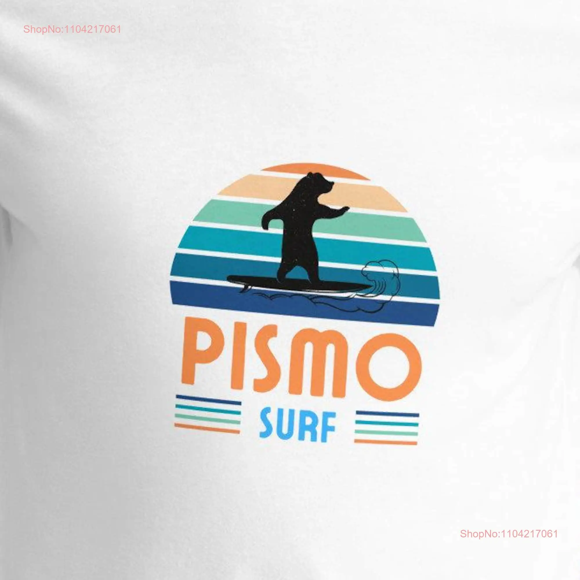 Summer T Shirt for Surfers Pismo Beach Surfing Bear California USA Souvenir Man Woman Child long or short sleeves