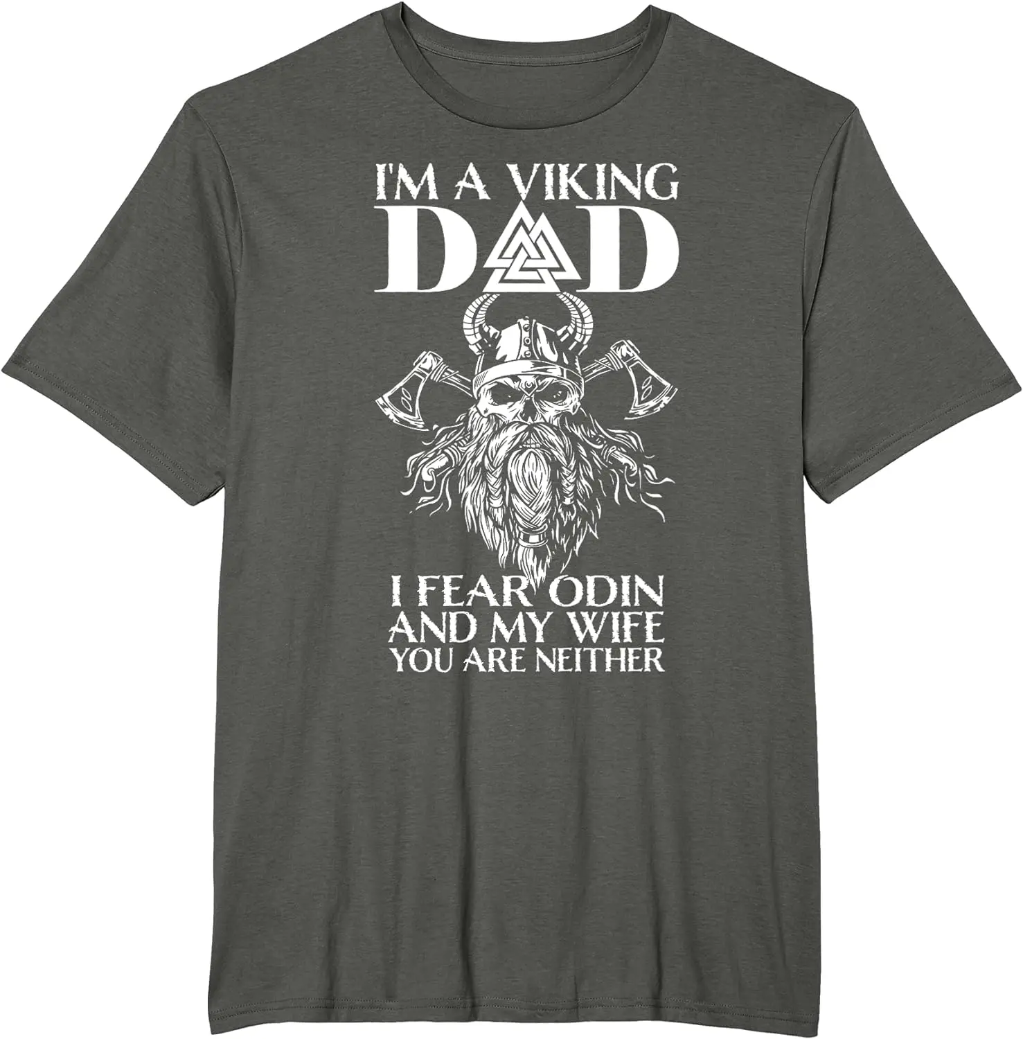 I'm A  Dad - I Fear  And My Wife - Funny  T-Shirt