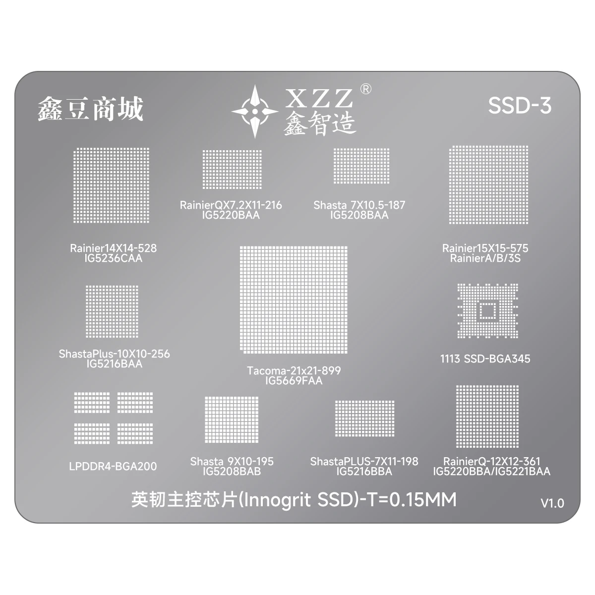 

Трафарет паяльной пасты XZZ SSD3 для IG5669FAA/IG5236CAA/IG5220BAA/IG5208BAA/IG5216BAA/BGA345/BGA200/IG5208BAB/IG5216BBA/IG5220BBA