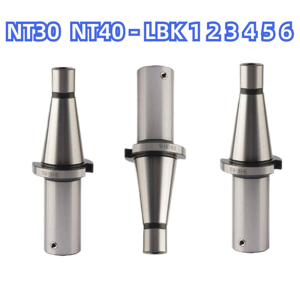 

NT30 NT40 NT50 Arbor NT LBK LBK1 LBK2 LBK3 LBK4 LBK5 LBK6 For Fine Boring Head EWN Or Rough Boring Tool Holder RBH