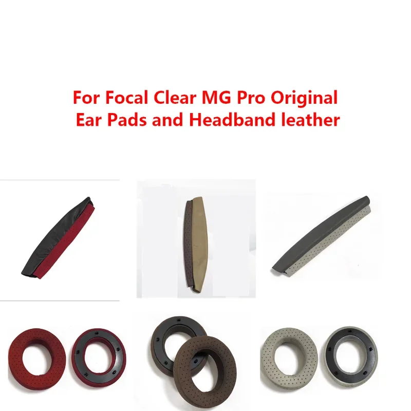 

100% Original Ear Pads and Headband leather For Focal Clear MG Pro Headphone Sponge replacement Earmuffs Ear Covers musk skin