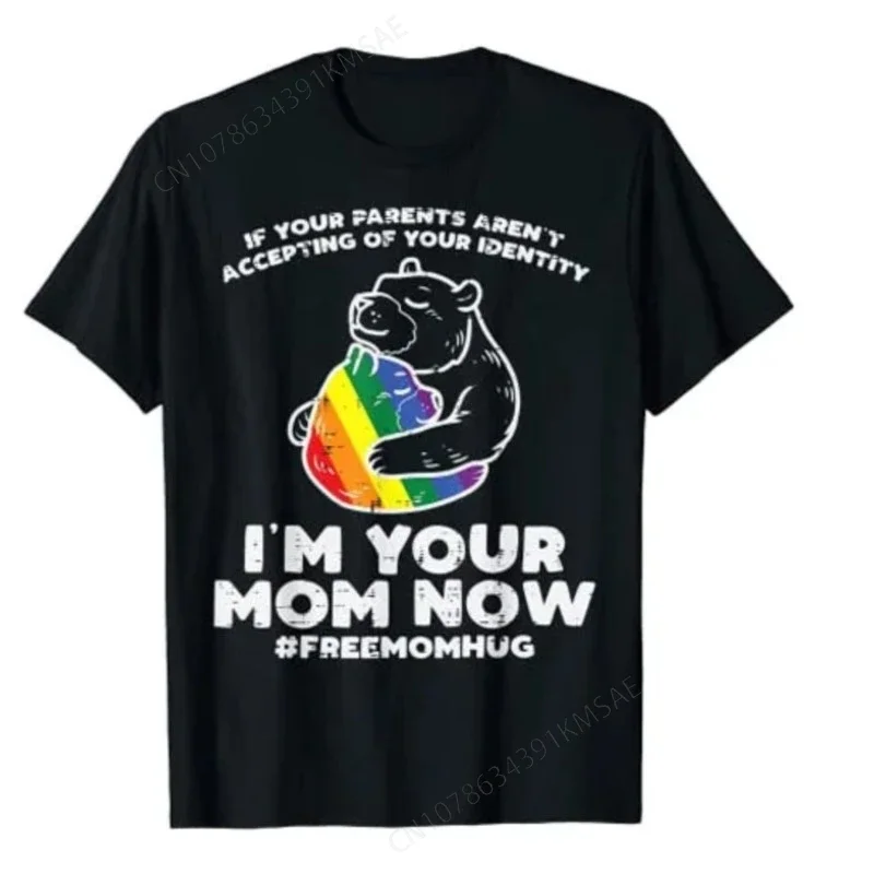 Parents Accepting I'm Your Mom Now Bear Hug LGBTQ Gay Pride T-Shirt LGBT Pride Bear Lover Graphic Tee Top Mama Mother's Day Gift