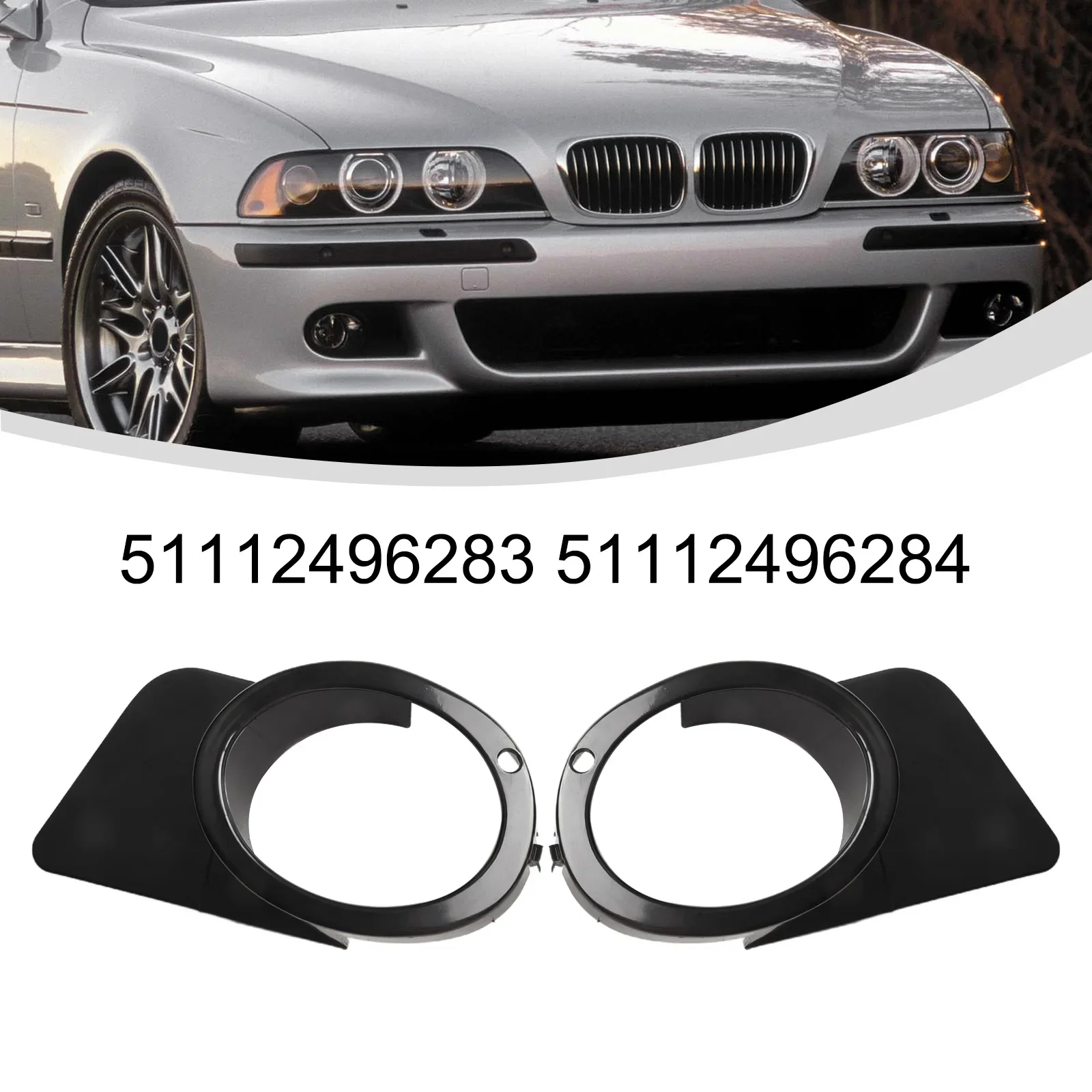 

7 7 7 7 7 7 7 7 Front Fog Light Cover For BMW For E39 For M5 99-03 51112496283 51112496284 Front Fog Light Cover Car Accessories