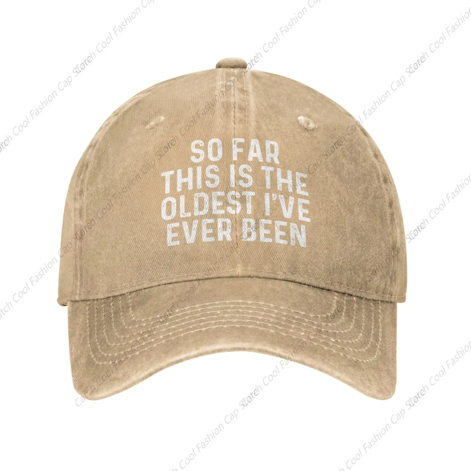 

So Far This is The Oldest I've Ever Been Baseball Cap Vintage Trucker Golf Dad Cap Unisex Sports Daily Travel