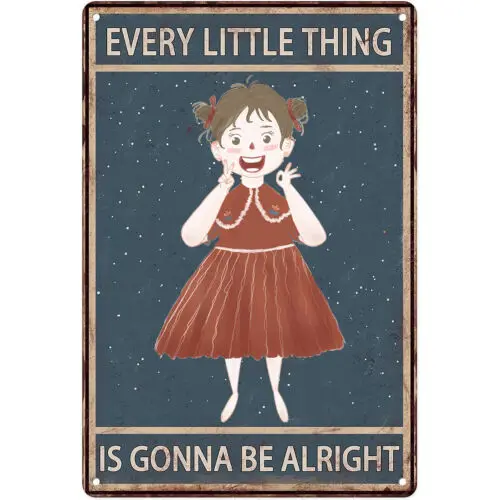Vintage Metal Tin Sign Every Little Thing Is Gonna Be Alright For Home Cafe Pub sign