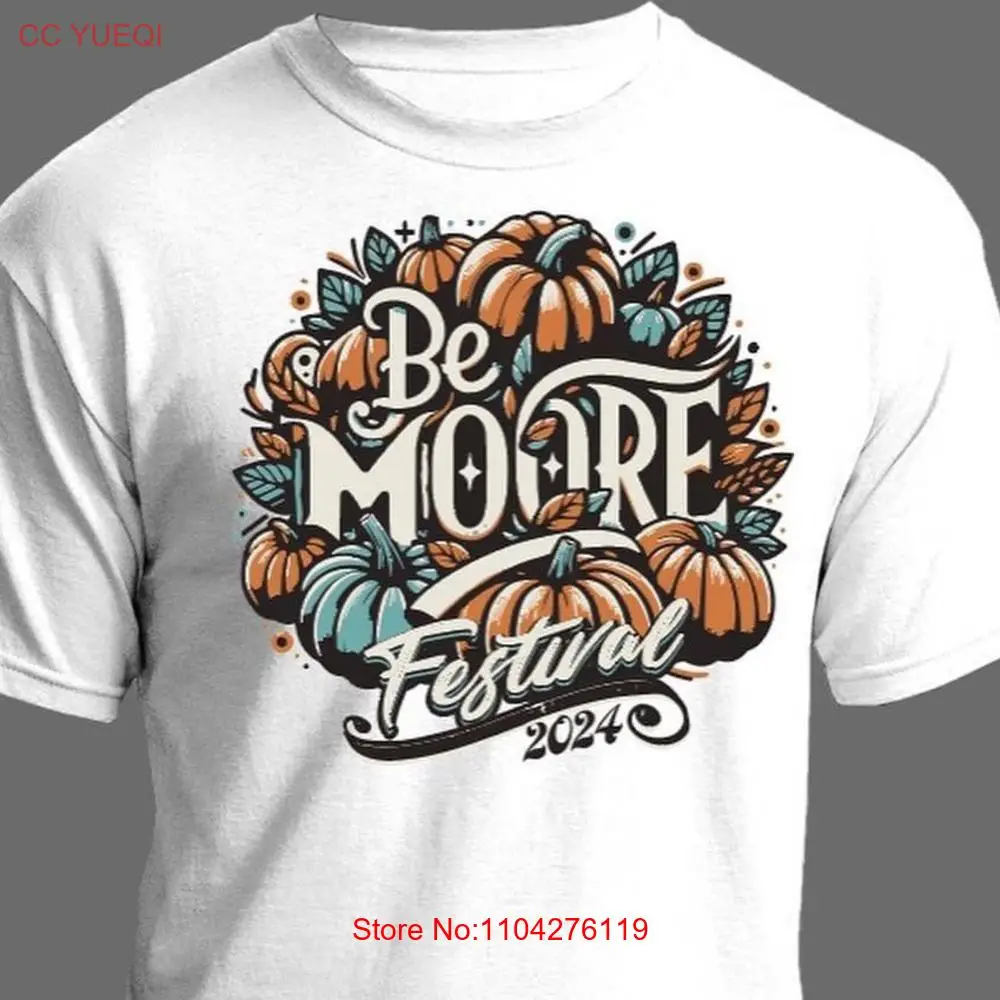 Be Moore Festival 2024 T Shirt long or short sleeves