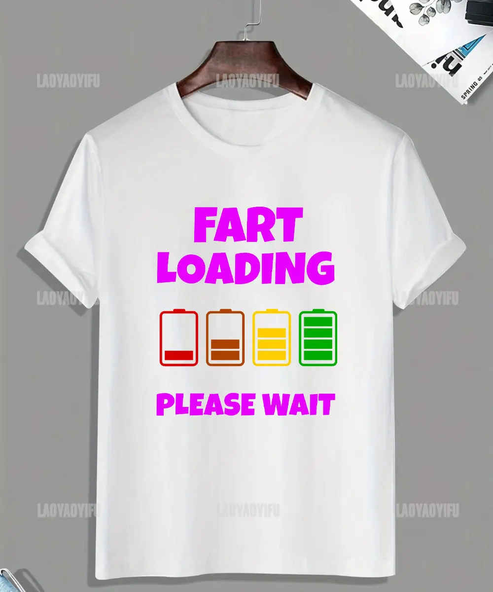 FART LOADING PLEASE WAIT Battery Level Men Graphic T-shirt Woman Casual O-neck Loose Tees for Summer Vintage Woman Tops