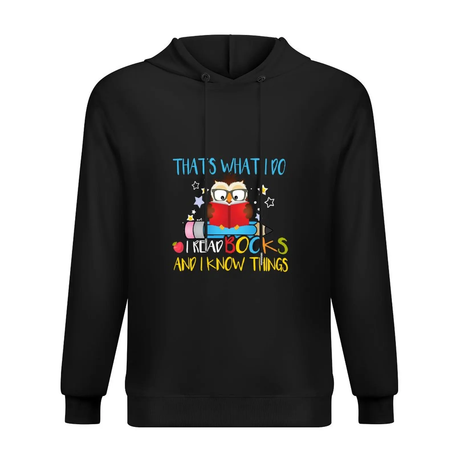 

THAT'S WHAT I DO I READ BOOKS AND KNOW THINGS OWLS SHIRT Hoodie men clothes men's clothing hoodies for men high quality