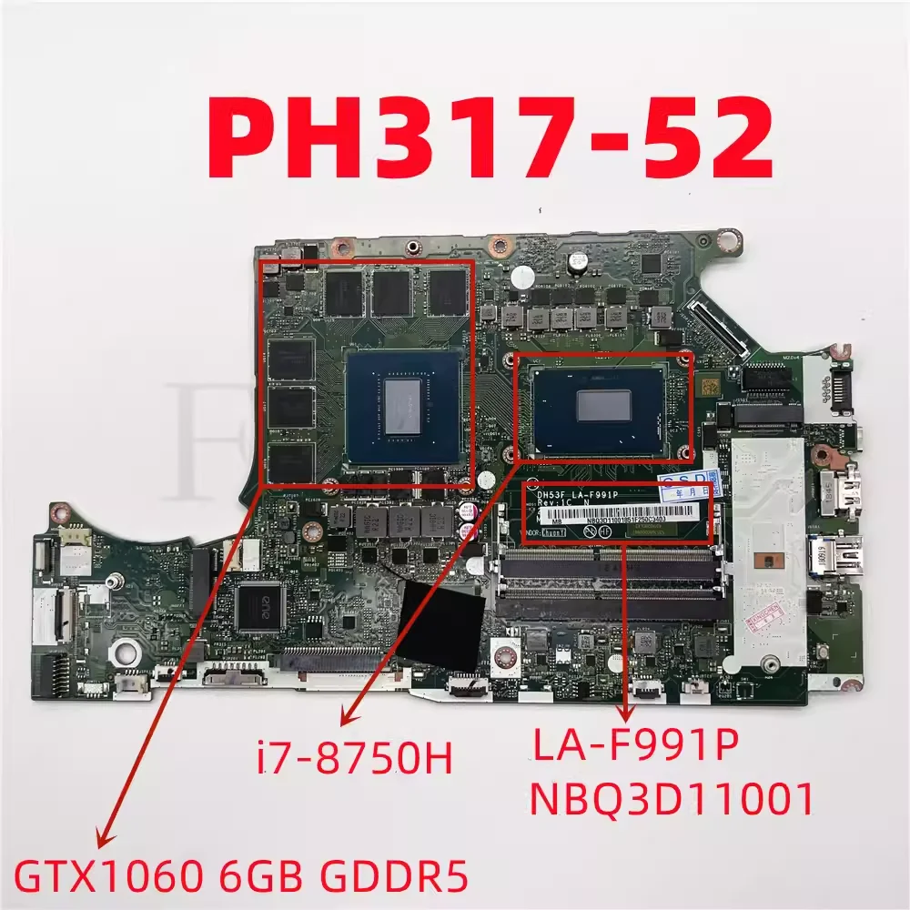 

Laptop motherboard LA-F991P For Acer PH317-52 PH315-5 A717-72G with I7-8750H GTX1060 6GB Fully tested, works perfectly