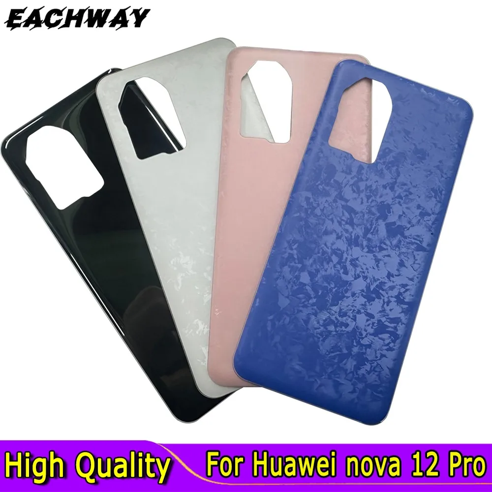 High Quality For Huawei Nova 12 Pro Back Battery Cover Door Rear Glass Housing Case For Nova 12Pro Battery Cover ADA-AL00 Cover