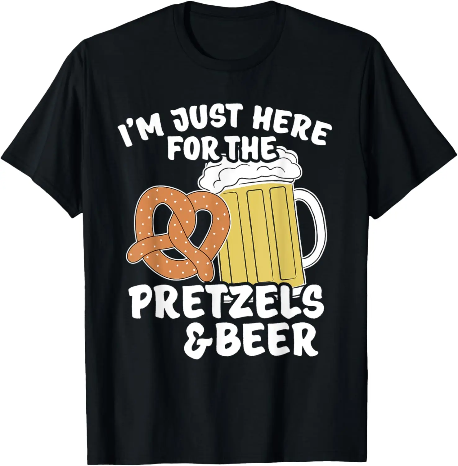 Funny I'm Just Here for the Pretzels and Beer T-Shirt