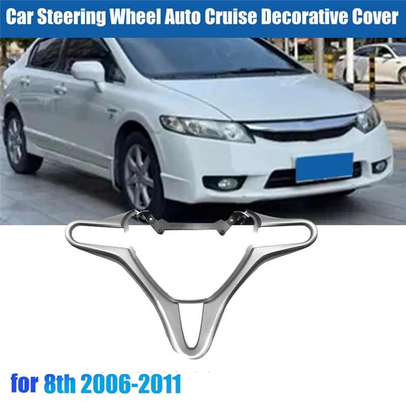 Car Steering Wheel Auto Cruise Trim Cover for Honda Civic 8Th 2006-2011 Audio Radio Switch Buttons Frame Silver