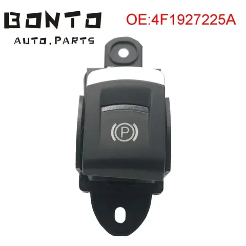 BONTO 파워 전자 주차 브레이크 핸드 브레이크 스위치 단추, 아우디 A6 C6 A6 올로드 콰트로 S6 RS6 용, OEM:4F1927225A 4F1927225C