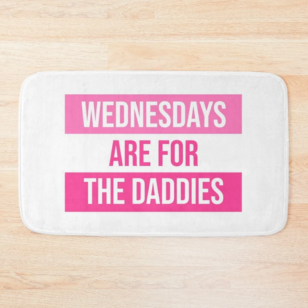 

Wednesdays Are For The Daddies - Pink Bath Mat Absorbent Rug Carpet Rug Bathroom Deco Bathroom Rug Set Mat