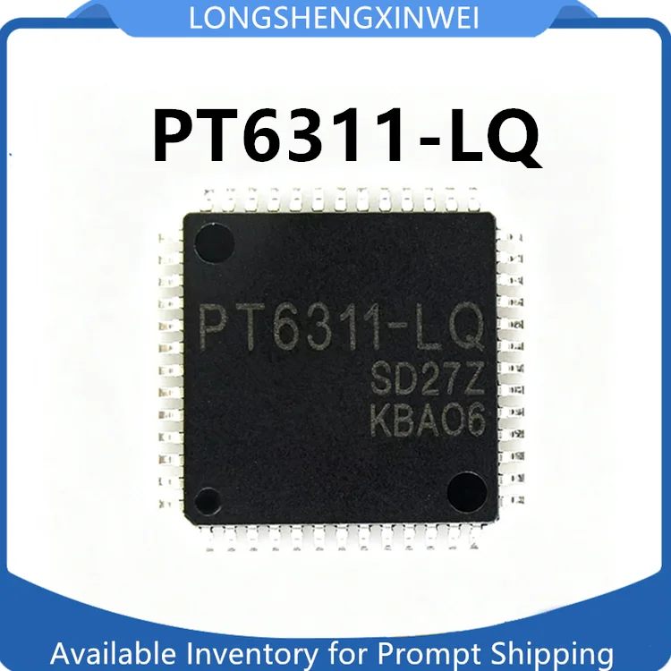 1PCS New Original PT6311-LQ QFP52 Driver Chip in Stock