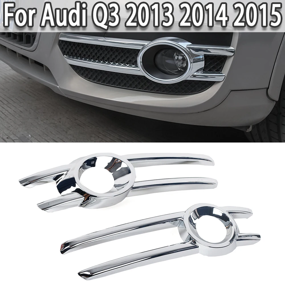 Pop Chrome Front Fog Light Frame Cover Trim Tail Lamp Decoration Grille Strips For Audi Q3 2013 2014 2015